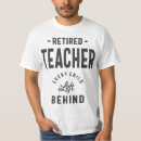 Search for retired teacher tshirts Humor