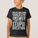 Search for dont tshirts Sarcastic