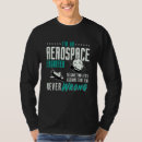 Search for space engineers tshirts Engineering