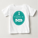 Search for dad baby shirts Parents