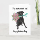 Search for black lab mothers day cards Dog mom