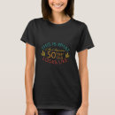 Search for funny 50th quote tshirts 50 year old