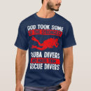 Search for rescue diver tshirts Underwater