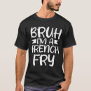 Search for french fry clothing Potatoes