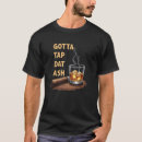 Search for whiskey and cigar tshirts Ash