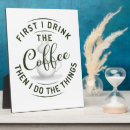 Search for funny coffee quotes plaques Morning
