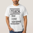 Search for teacher superpower tshirts Education
