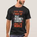 Search for kidney cancer tshirts Survivor