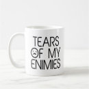 Search for tears of my enemies Humor