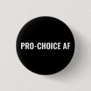 Search for pro choice buttons Feminist