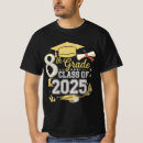 Search for 8th grade graduation tshirts Class