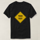 Search for street sign tshirts Warning