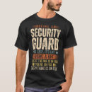 Search for funny security guard tshirts Sarcastic