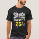 Search for 25th birthday tshirts Funny