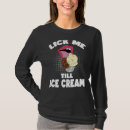 Search for dirty sayings womens tshirts Lick