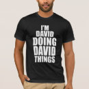 Search for funny for dave tshirts David