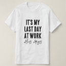 Search for coworker leaving tshirts Funny