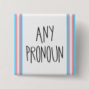 Search for pronoun buttons Trendy