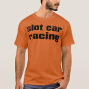 Search for slot car tshirts Race track