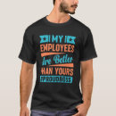 Search for funny boss tshirts Better