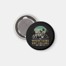 Search for the mountains are calling magnets John muir quote