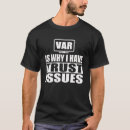 Search for i have issues tshirts Why