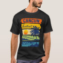 Search for cancun vacation tshirts Trip