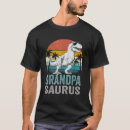 Search for grandpasaurus tshirts Rex
