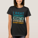 Search for beat cancer tshirts Awareness