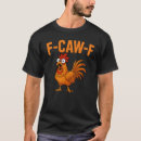 Search for funny country tshirts Rooster humor