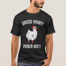 Search for chicken tshirts Butt