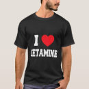 Search for ketamine tshirts Related