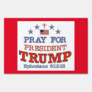 Search for pray small outdoor signs President