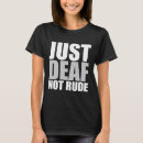 Search for deaf tshirts Fun