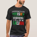 Search for irish italian tshirts Still