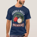Search for fragile handle with care tshirts Cute