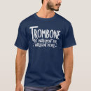 Search for trombone tshirts Player