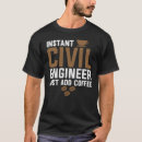 Search for civil engineering tshirts Humor