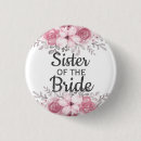 Search for sister of the bride buttons Bridal shower