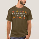 Search for friendsgiving tshirts Turkey