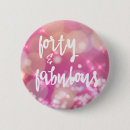 Search for 30th birthday buttons Forty