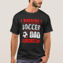 Search for funny soccer dad tshirts Team