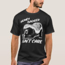 Search for honey badger tshirts Ratel