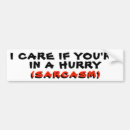 Search for no hurry bumper stickers Back off