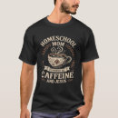 Search for homeschool tshirts Caffeine