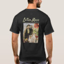 Search for latin mass tshirts Christian