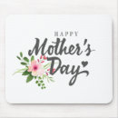 Search for mothers day mousepads Mom
