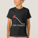 Search for i have potential tshirts Physics