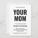 Search for mom birthday invitations Humor