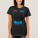 Search for funny gender reveal tshirts Blue